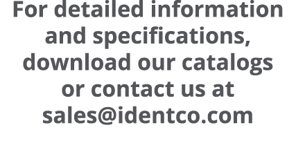For detailed information and specifications, download our catalogs or contact us at sales identco com
