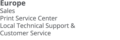 Europe Sales Print Service Center Local Technical Support & Customer Service 